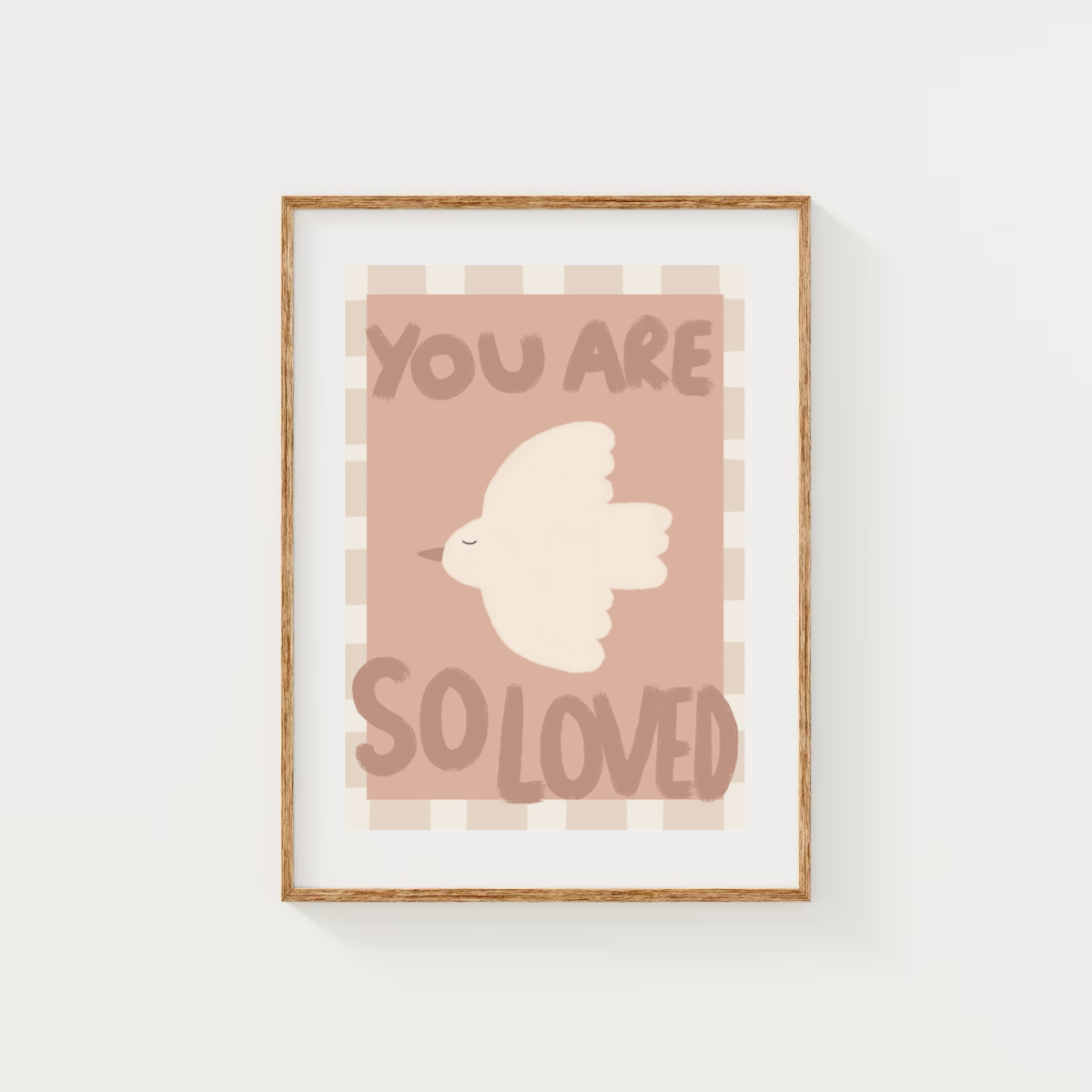 You are so loved - dove | Art print