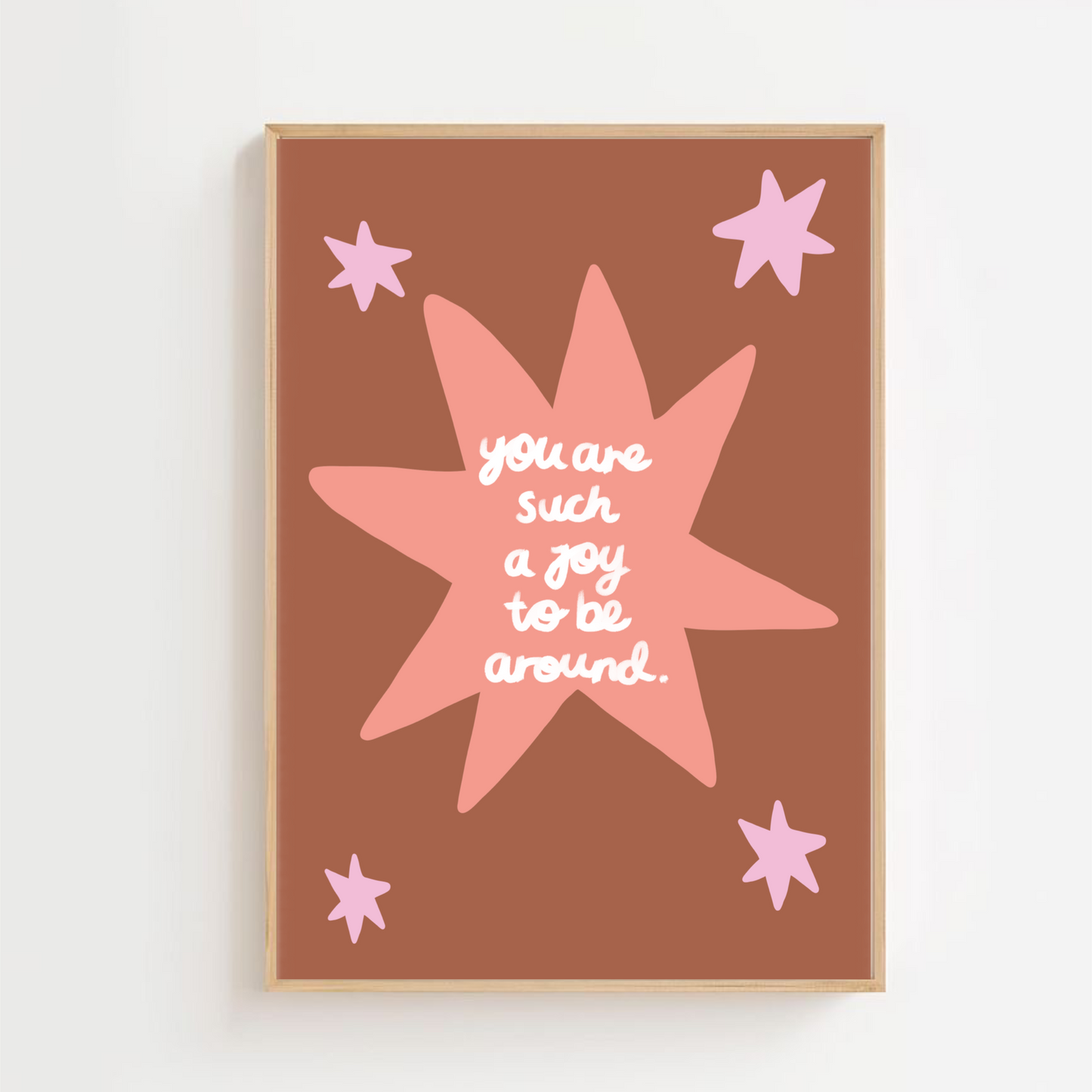 You are such a joy be around | Art print
