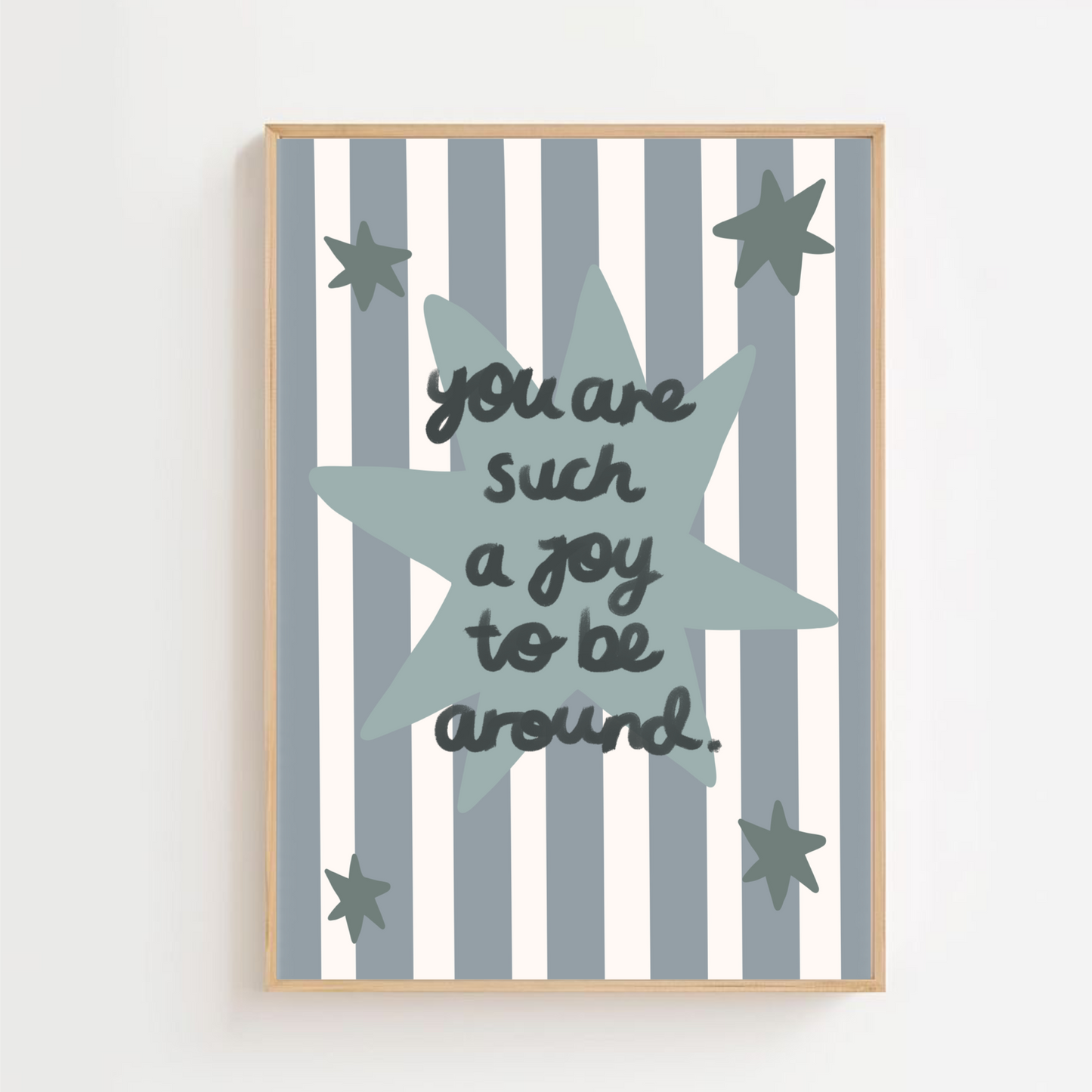 You are such a joy be around | Art print