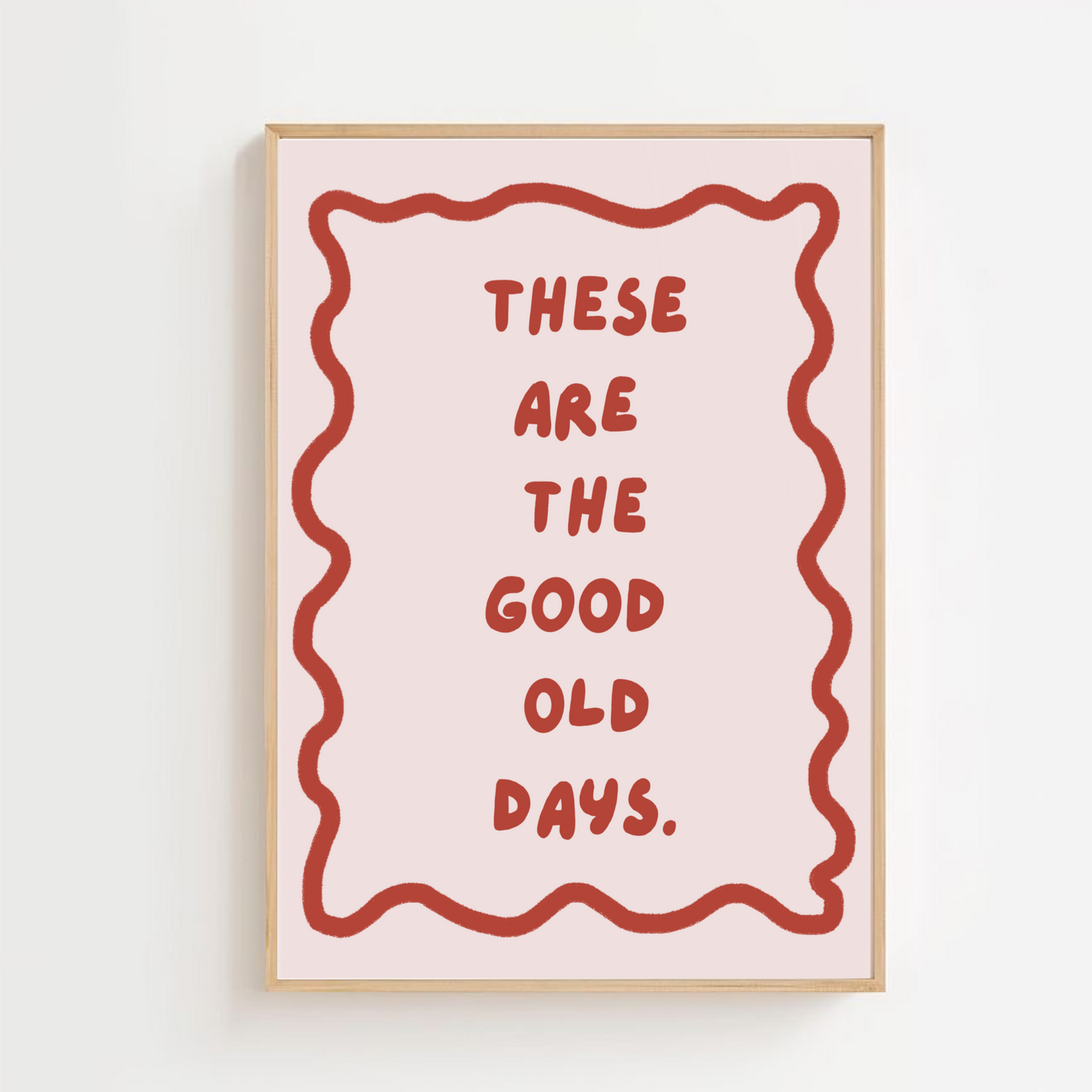 These are the good old days - 3 colourways | Art print