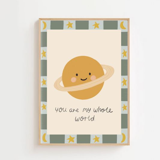 You are my whole world - planet | Art print