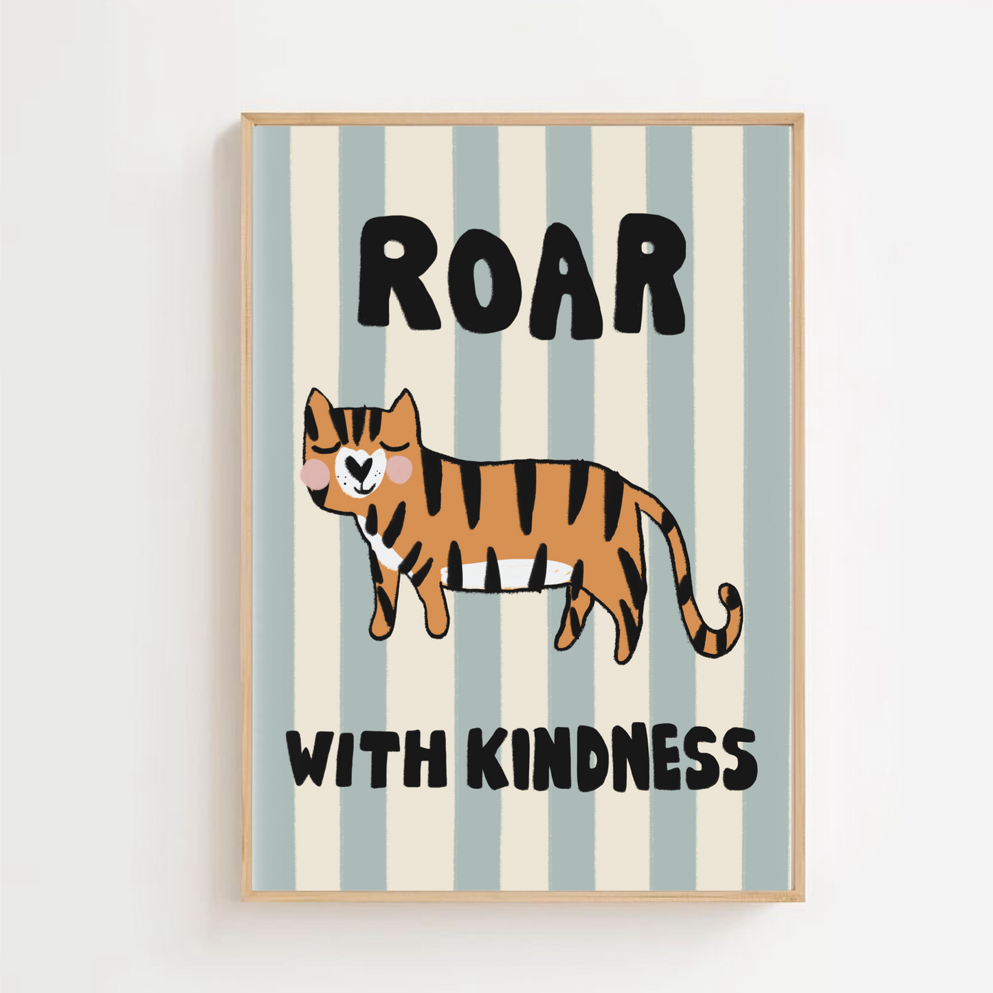 Roar with kindness - tiger | Art print