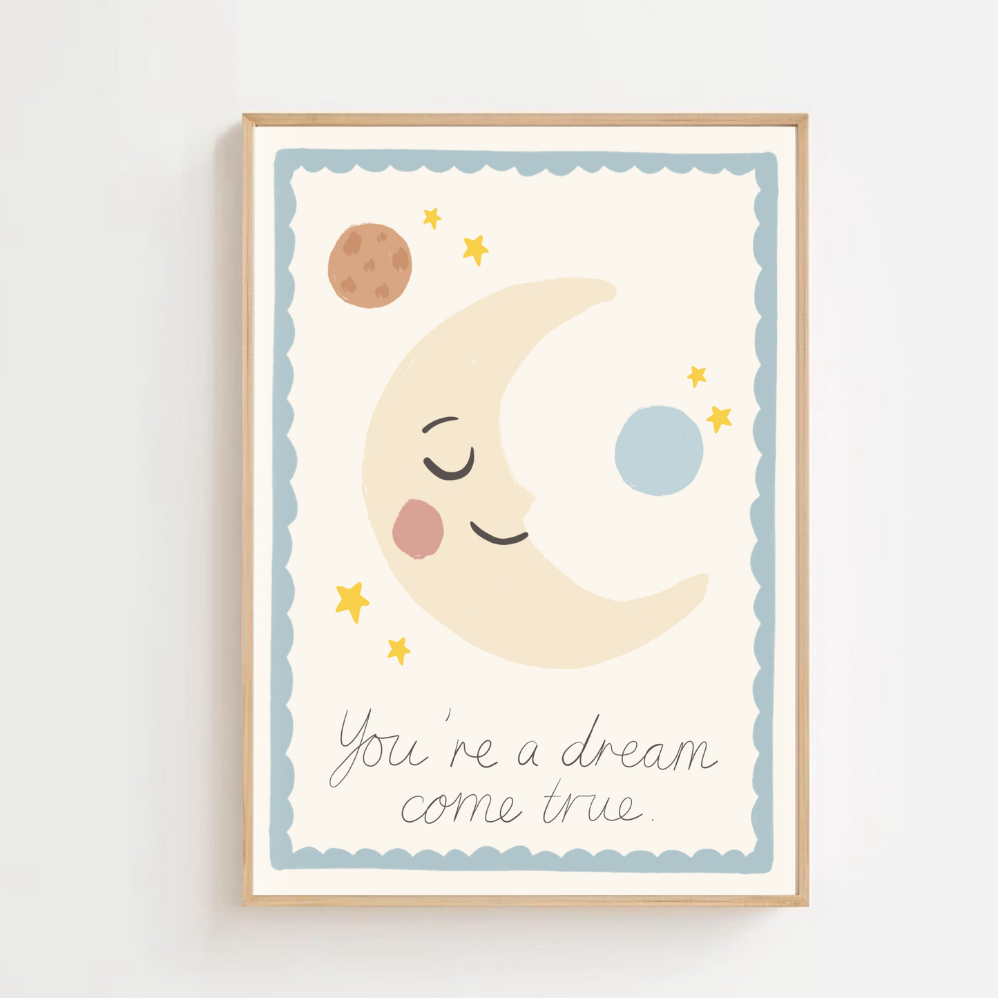 You’re a dream come true | Art print