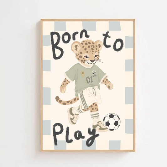Born to play - football | Art print