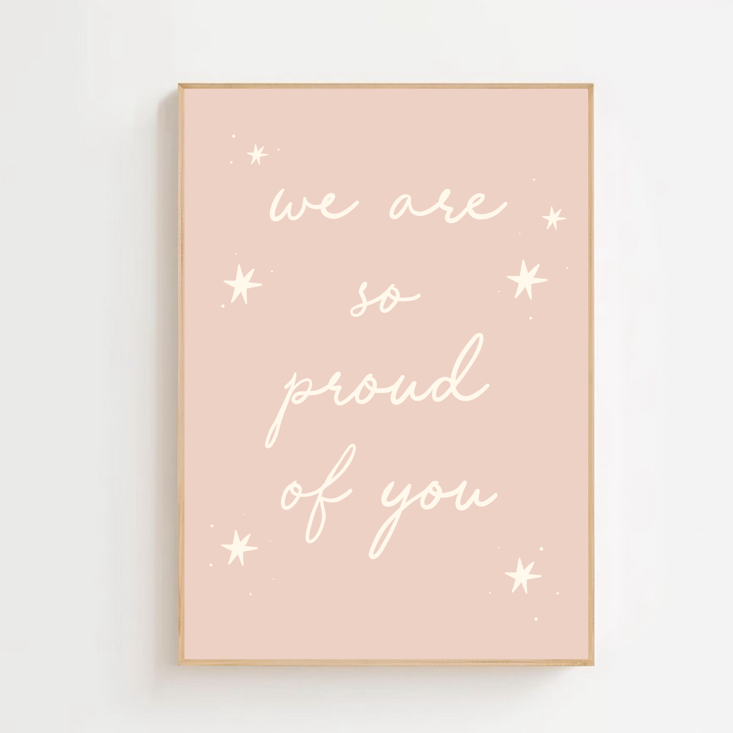 We are so proud of you | Art print