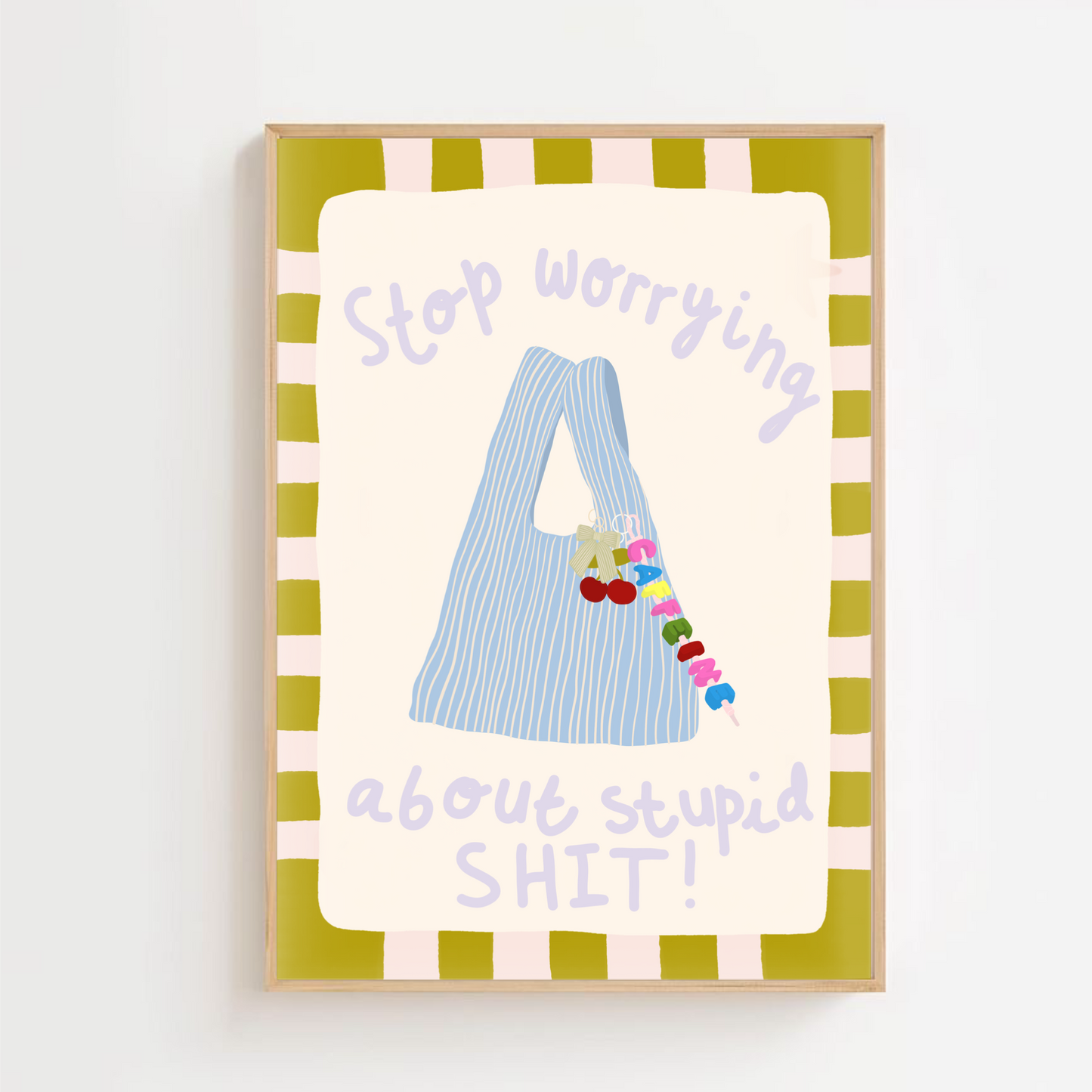 Stop worrying | Art print