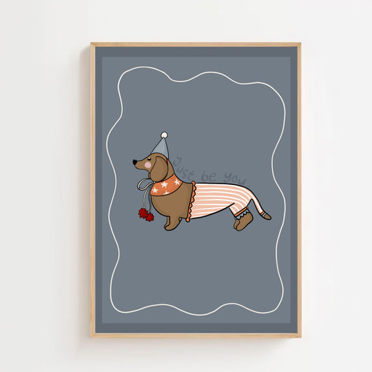 Just be you, sausage dog | Art print