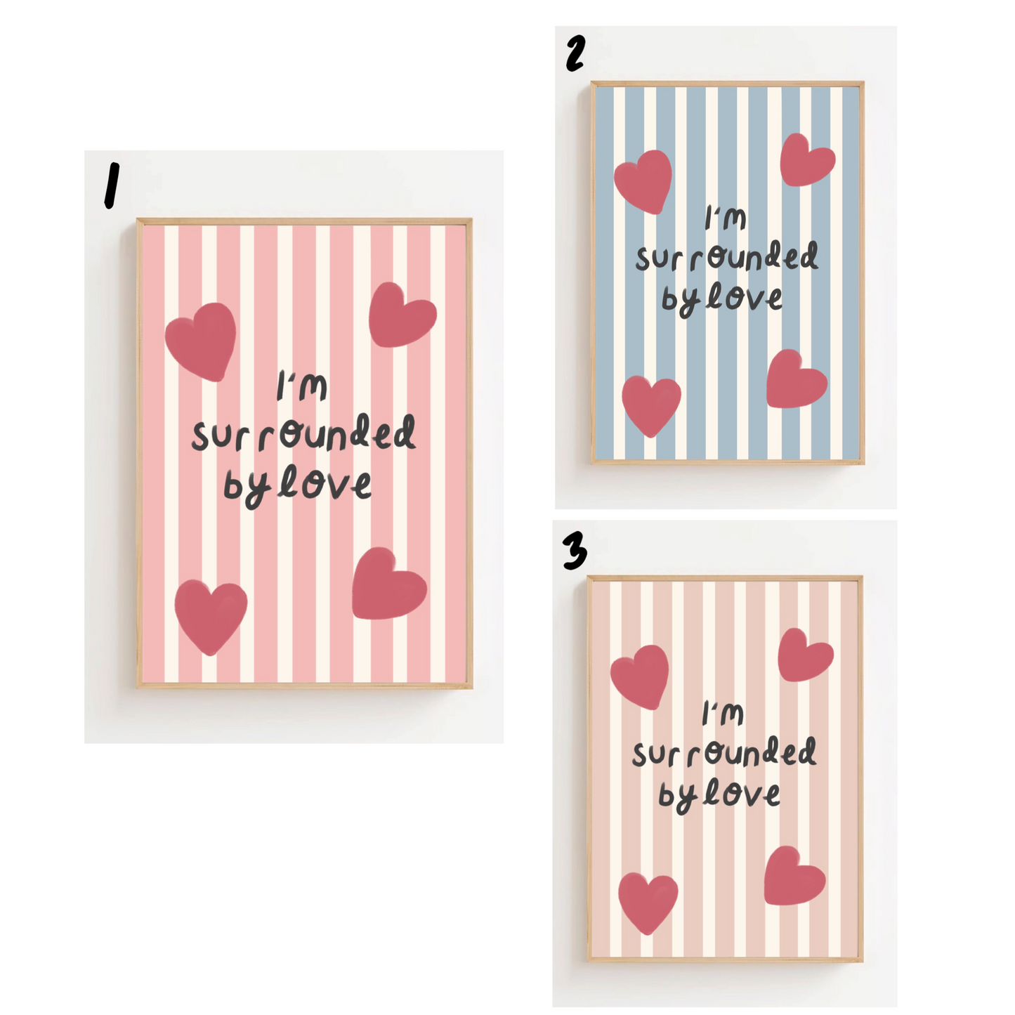 I’m surrounded by love | Art print