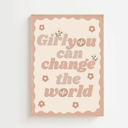 Girl you can change the world | Art print