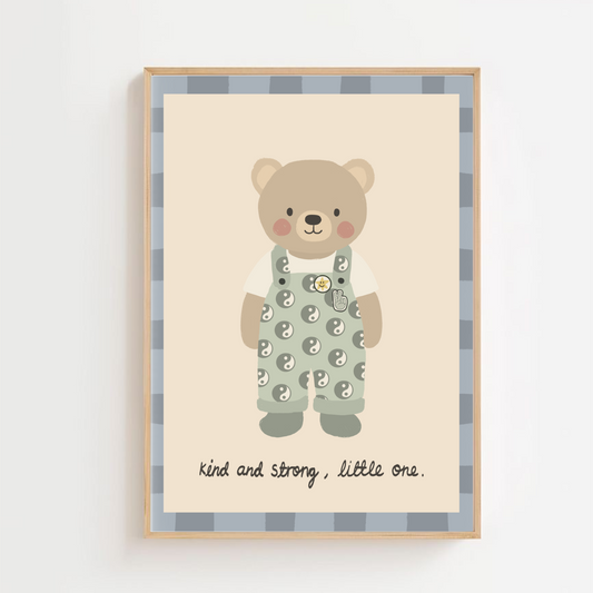 Kind and strong, little one | Art print