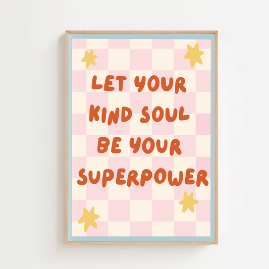 Kindsoul  - super power | Art print