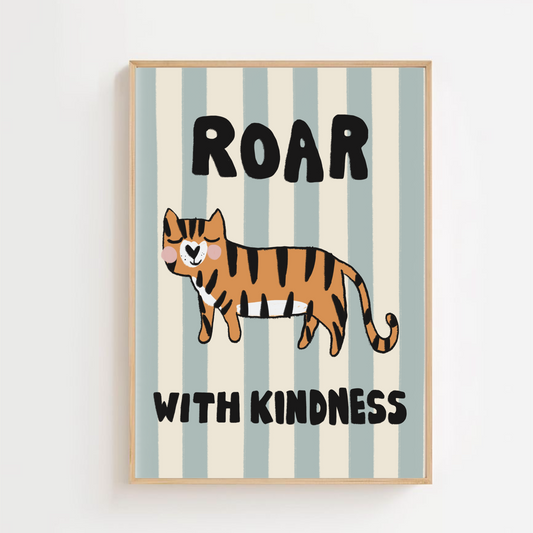 Roar with kindness - tiger | Art print